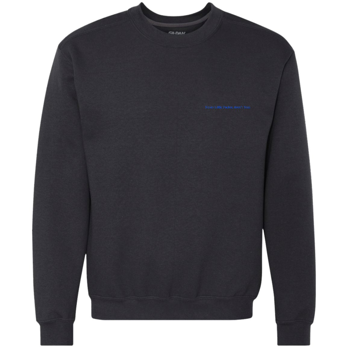 "NOSEY LITTLE F*CKER, AREN'T YOU?"