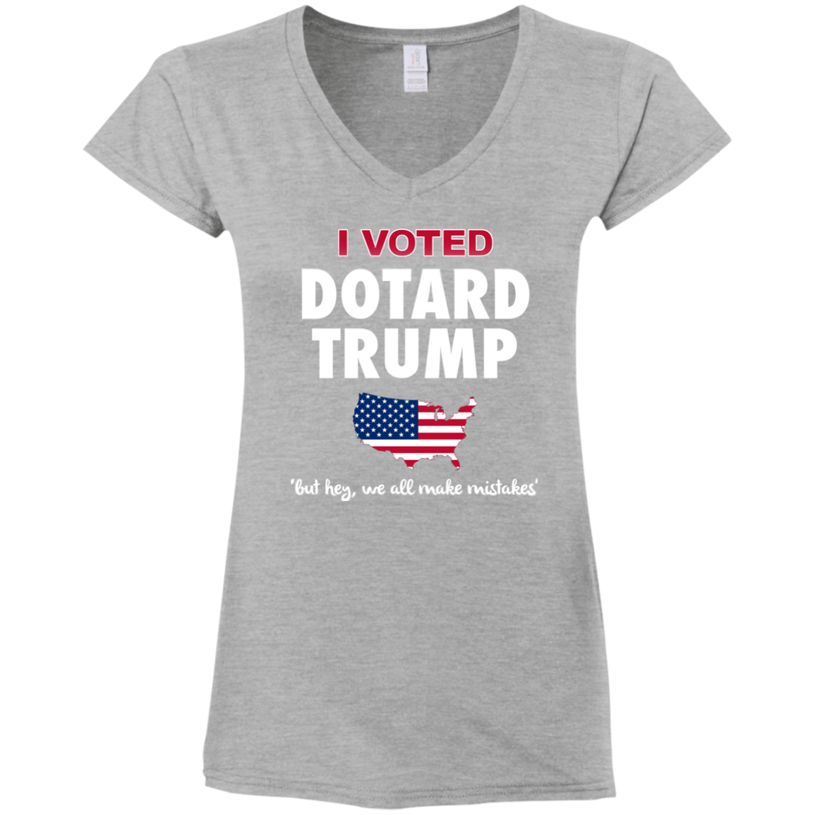 I VOTED DOTARD TRUMP (BUT HEY, WE ALL MAKE MISTAKES)