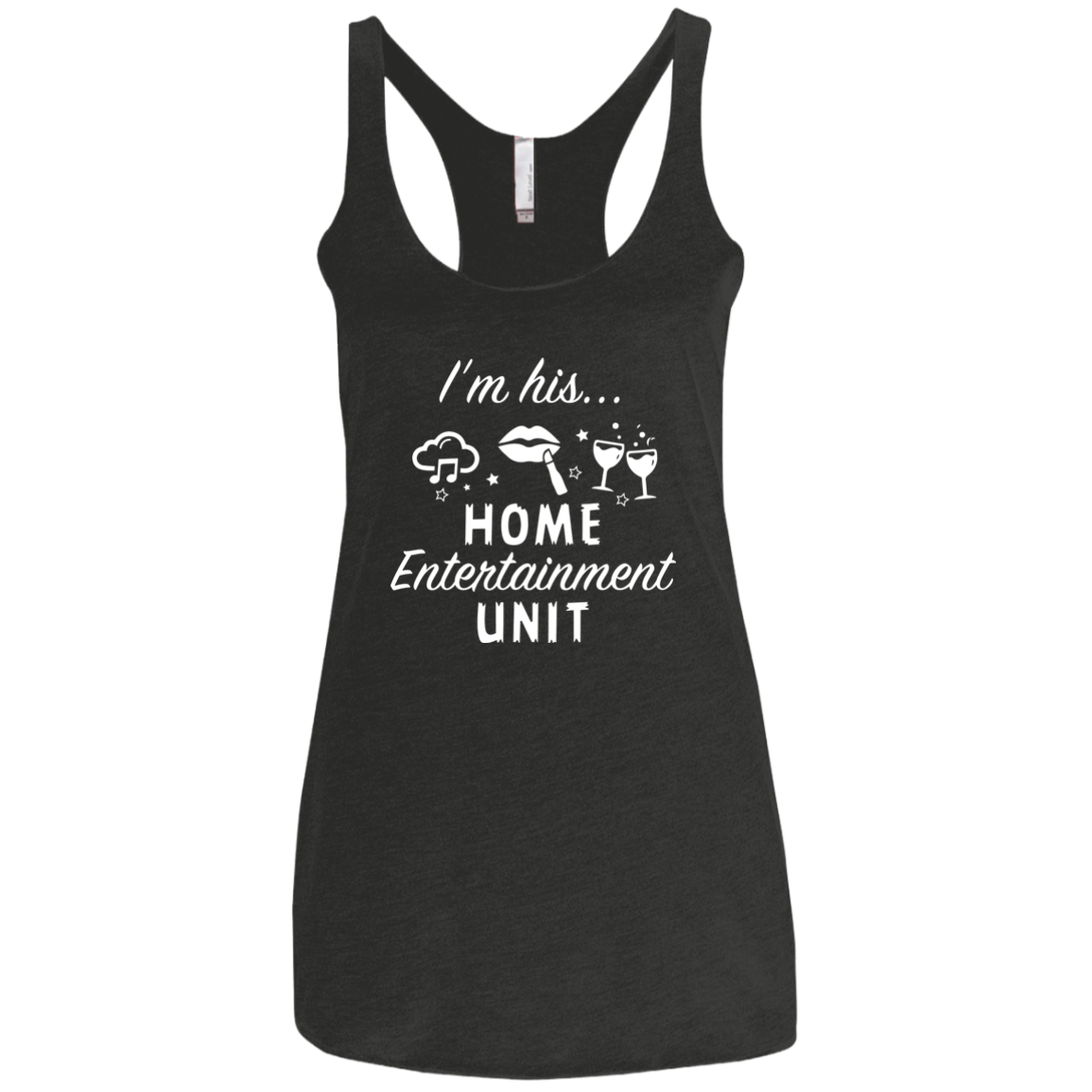 I'M HIS... HOME ENTERTAINMENT UNIT (WOMEN'S)