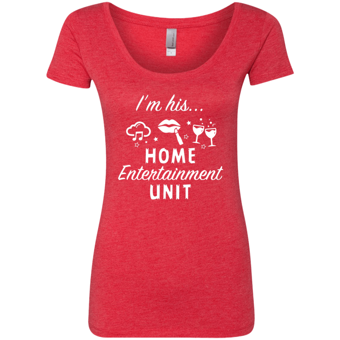 I'M HIS... HOME ENTERTAINMENT UNIT (WOMEN'S)