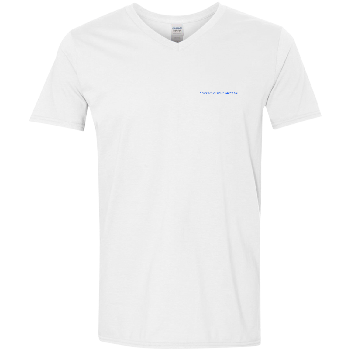 "NOSEY LITTLE F*CKER, AREN'T YOU?"