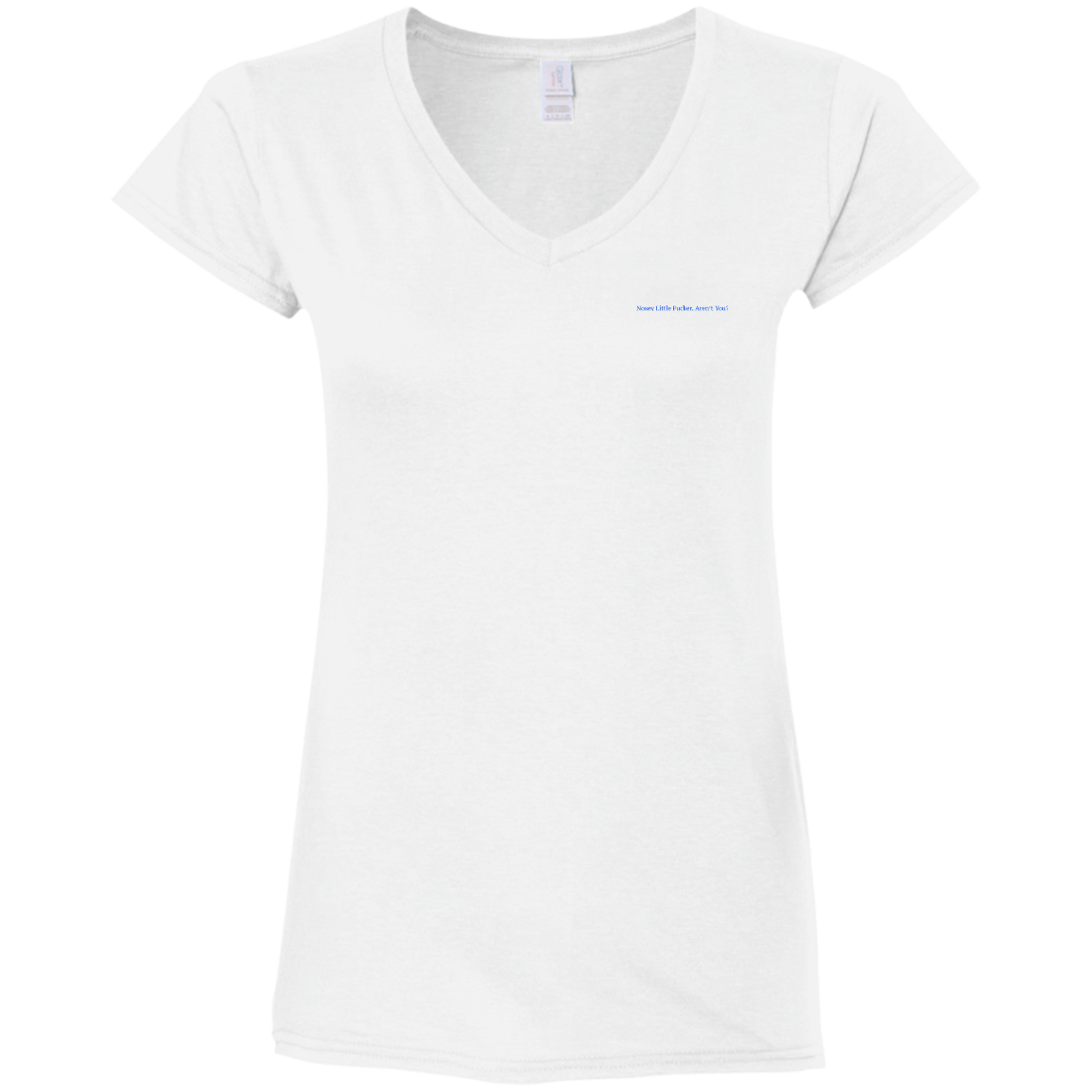 "NOSEY LITTLE F*CKER, AREN'T YOU?"